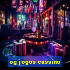 og jogos cassino